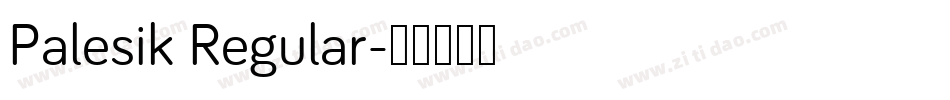 Palesik Regular字体转换